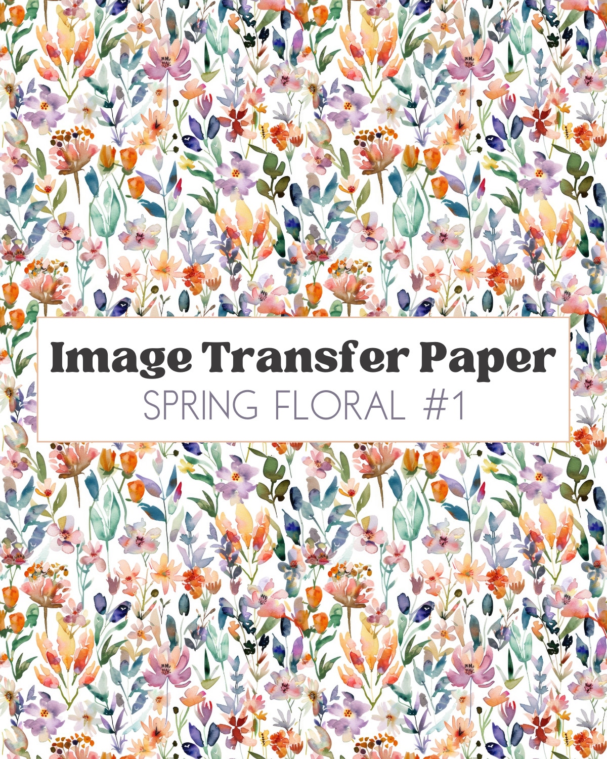 Spring Floral #1 - Transfer Sheet