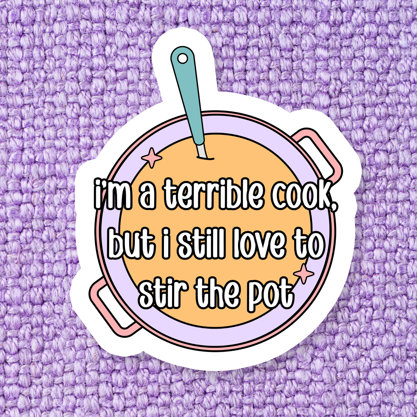 Stir The Pot | Waterproof Vinyl Sticker