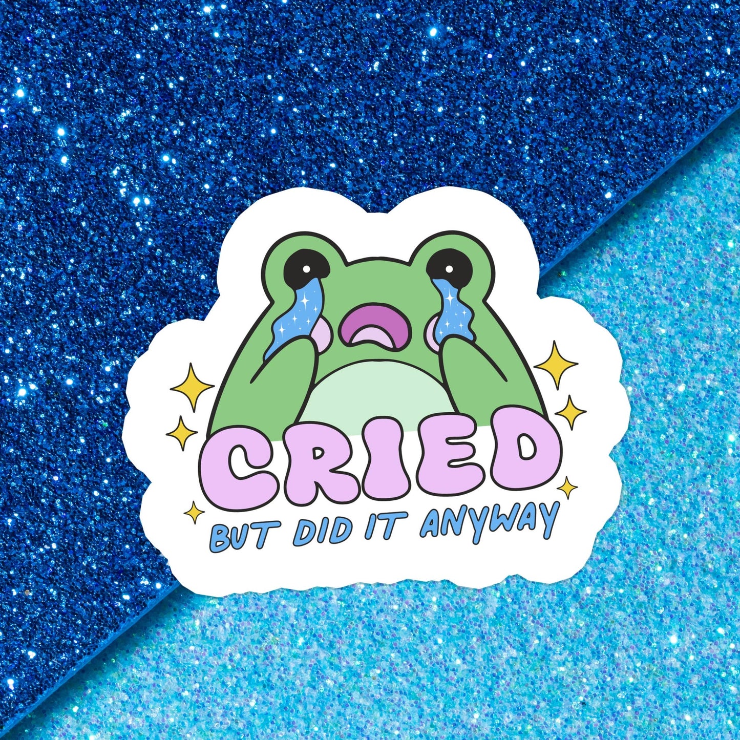 Cried But Did It Anyway | Waterproof Vinyl Sticker