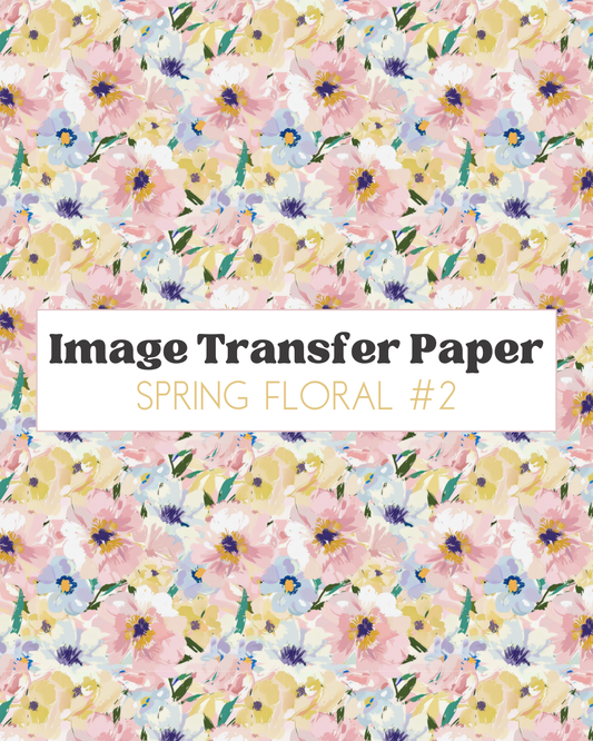 Spring Floral #2 - Transfer Sheet