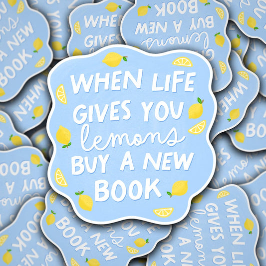 When Life Gives You Lemons Buy A New Book | Waterproof Vinyl Sticker