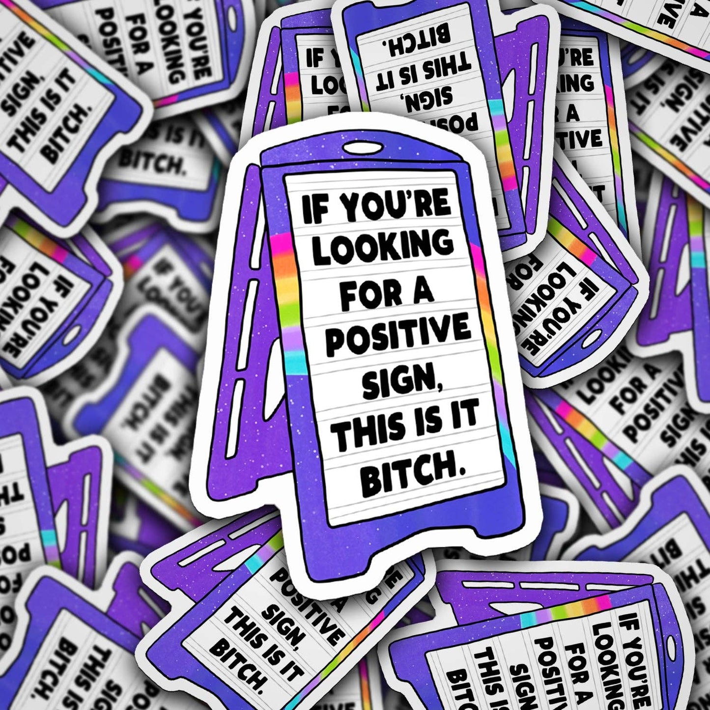 If You're Looking For a Positive Sign | Waterproof Vinyl Sticker