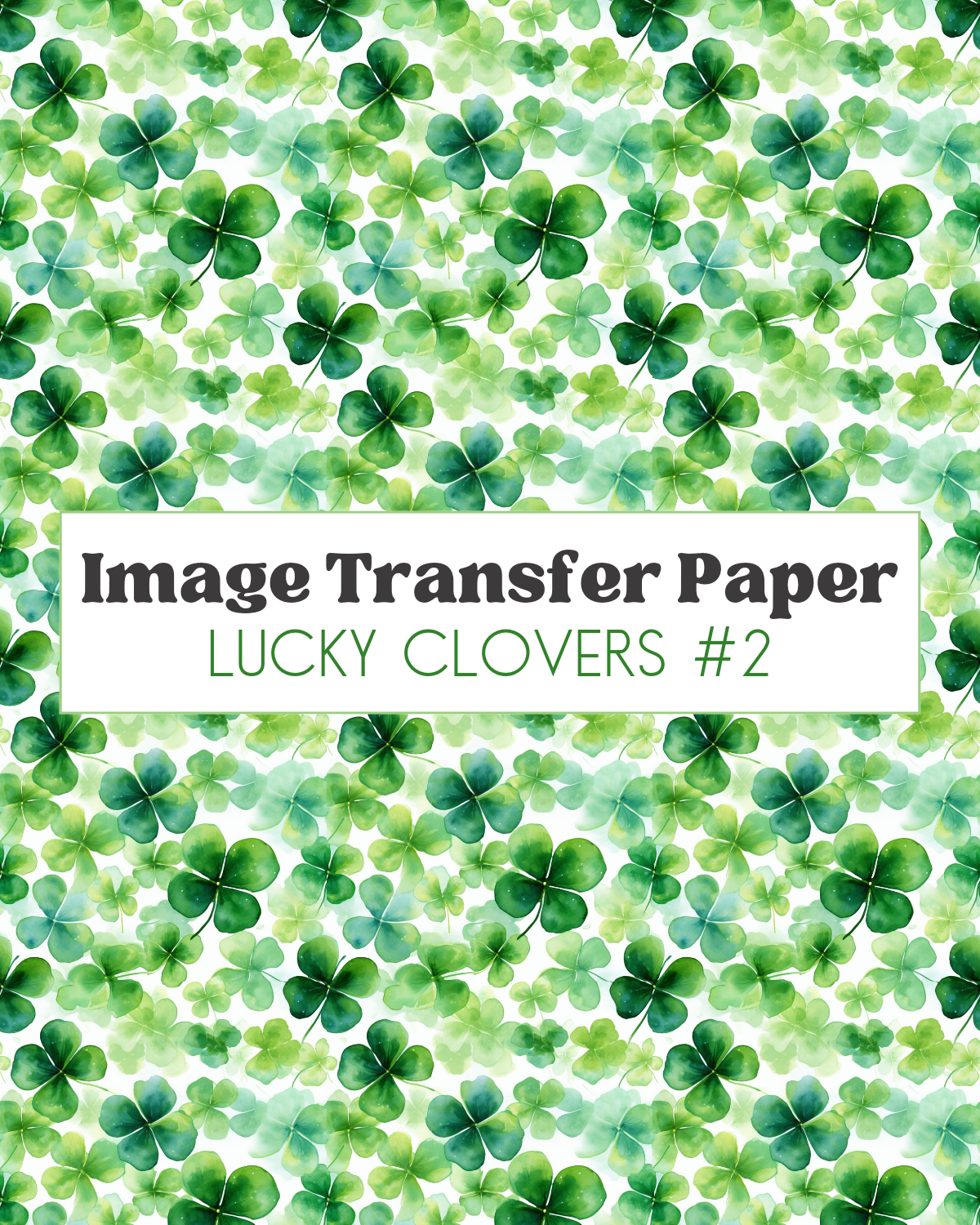 Lucky Clovers #2 - Transfer Sheet