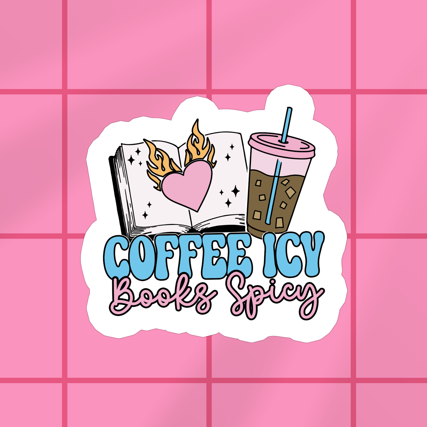 Coffee Icy Books Spicy | Waterproof Vinyl Sticker