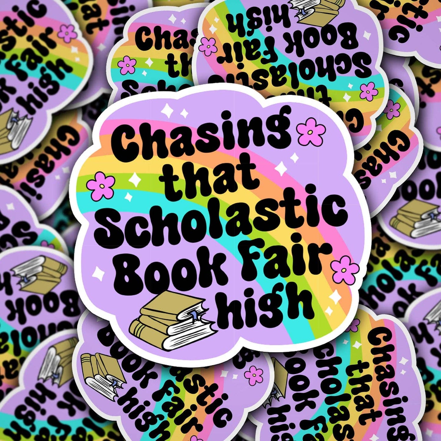 Chasing That Scholastic Book Fair High | Waterproof Vinyl Sticker